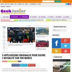 5 applications originales pour suivre l'actualité sur ton mobile
