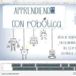 APPRENDIENDO CON ROBOTICA: ¿Qué es LEGO WE DO?