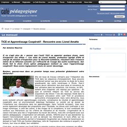 TICE et Apprentissage Coopératif : Rencontre avec Lionel Amatte