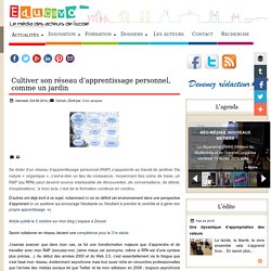 Cultiver son réseau d’apprentissage personnel, comme un jardin
