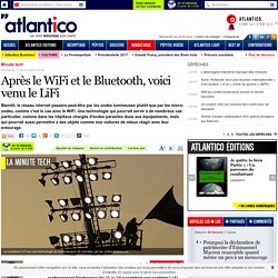 Après le WiFi et le Bluetooth, voici venu le LiFi