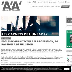 Écoles d’architecture et profession, de passion à désillusion