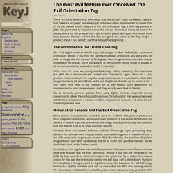 KeyJ's Blog : Blog Archive » The most evil feature ever conceived: the Exif Orientation Tag
