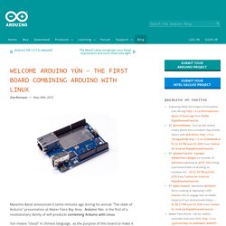 Welcome Arduino Yún – the first member of a series of wifi products combining Arduino with Linux