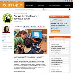 Are We Getting Smarter about Ed Tech?