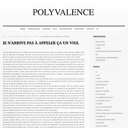 JE N’ARRIVE PAS À APPELER ÇA UN VIOL