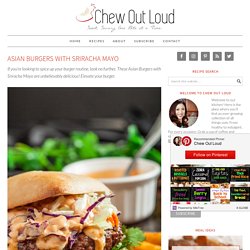 Asian Burgers with Sriracha Mayo