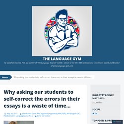 Why asking our students to self-correct the errors in their essays is a waste of time…