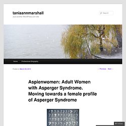 Aspienwomen: Adult Women with Asperger Syndrome. Moving towards a female profile of Asperger Syndrome
