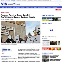 Assange Remains Behind Bars But Pro-WikiLeaks Hackers Continue Attacks