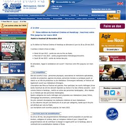 Actualités - 7ème édition du Festival Cinéma et Handicap : inscrivez votre film jusqu'au 1er mars 2015