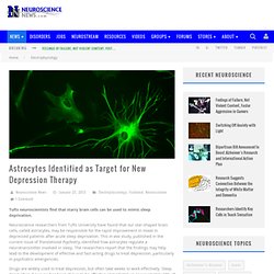 Astrocytes Target for New Depression Therapy