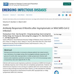 Antibody Responses 8 Months after Asymptomatic or Mild SARS-CoV-2 Infection - Volume 27, Number 3—March 2021 - Emerging Infectious Diseases journal - CDC