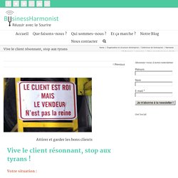 Attirer et garder les bons clients - BusinessHarmonist