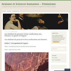 Les attributs du pouvoir et leur confiscation aux femmes. Le genre et l’espace.