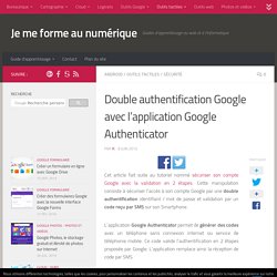 Double authentification Google avec l’application Google Authenticator