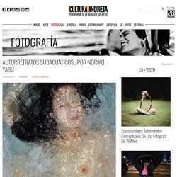 Autorretratos subacuáticos , por Noriko Yabu