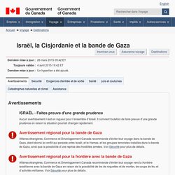 Conseils et avertissements pour Israël, la Cisjordanie et la bande de Gaza