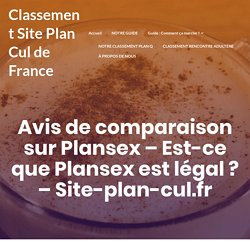 Trouver le meilleur conseil pour avoir un Plan Cul