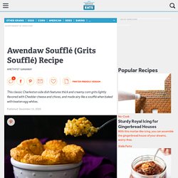 Awendaw Soufflé (Grits Soufflé) Recipe