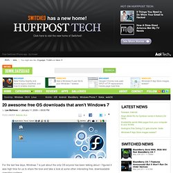 20 awesome free OS downloads that aren't Windows 7