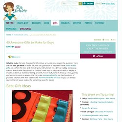 40 Awesome Gifts to Make for Boys