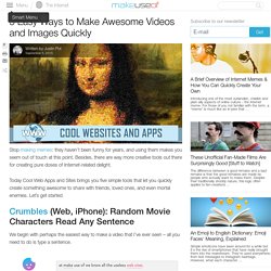 5 Easy Ways to Make Awesome Videos and Images Quickly