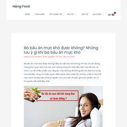Bà bầu ăn mực khô được không? Những lưu ý gì khi bà bầu ăn mực khô - Nắng Food