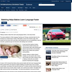 Babbling Helps Babies Learn Language Faster