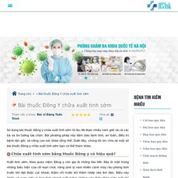 Bài thuốc Đông Y chữa xuất tinh sớm - 115ask.com