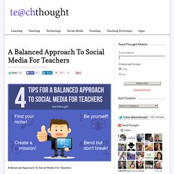 A Balanced Approach To Social Media For Teachers