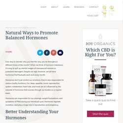 Natural Ways to Promote Balanced Hormones - Joy Organics