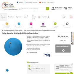 Balle d'assise Sitting Ball Mesh Jumbobag