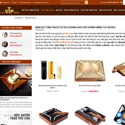 Bán gạt tàn thuốc xì gà (cigar) cao cấp chính hãng tại Hà Nội