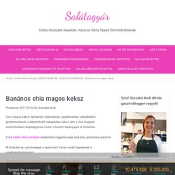 Banános chia magos keksz - Salátagyár