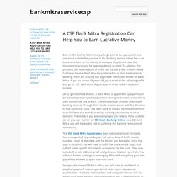 A CSP Bank Mitra Registration Can Help You to Earn Lucrative Money - bankmitraservicecsp
