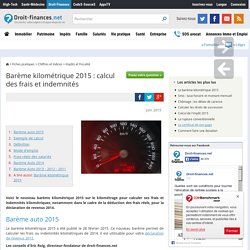 Barème kilométrique 2015 : calcul des frais et indemnités