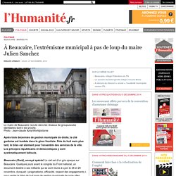 À Beaucaire, l’extrémisme municipal à pas de loup du maire Julien Sanchez