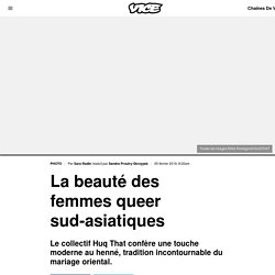 La beauté des femmes queer sud-asiatiques