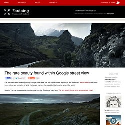 The rare beauty found within Google street view