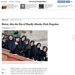 Beirut, Also the Site of Deadly Attacks, Feels Forgotten