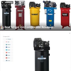 Best 60 gal Air Compressor Reviews