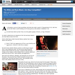 The Bible and Rock Music: Are they Compatible?