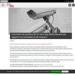 BibDoc - Comment se positionner en tant que bibliothécaire par rapport à la surveillance de masse ?