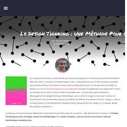 Le design thinking : une méthode pour créer la bibliothèque troisième lieu ? – Nicolas Beudon