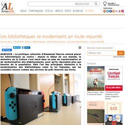 Les bibliothèques se modernisent, en toute impunité