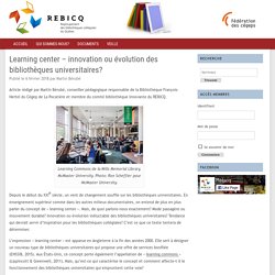 Learning center – innovation ou évolution des bibliothèques universitaires?