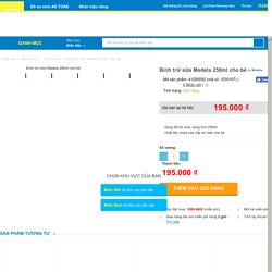 Bình trữ sữa Medela 250ml an toàn cho bé - Kids Plaza