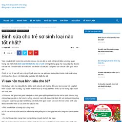 Bình sữa cho trẻ sơ sinh loại nào tốt nhất?
