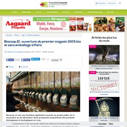 Biocoop 21 : ouverture du premier magasin 100% bio et sans emballage à Paris